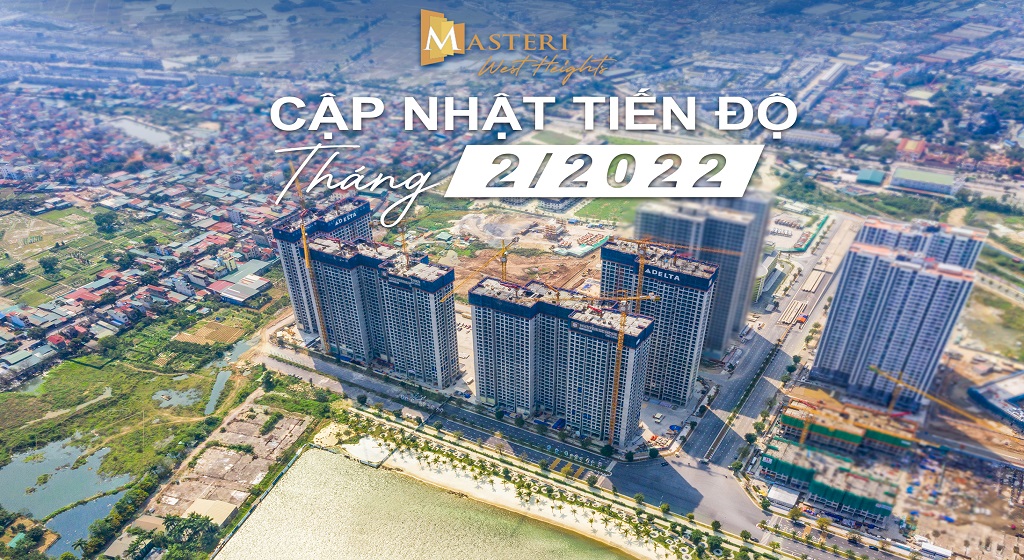 MASTERI WEST HEIGHTS – CONSTRUCTION PROGRESS UPDATE – FEB 2022